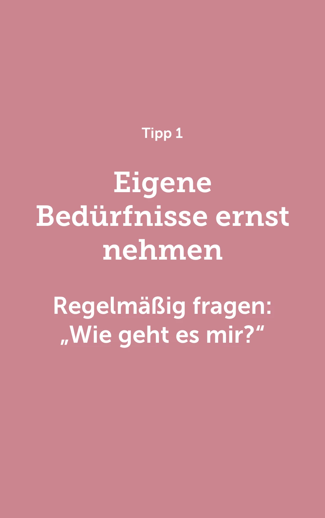 Eigene Bedürfnisse ernst nehmen – regelmäßig fragen: „Wie geht es mir?“