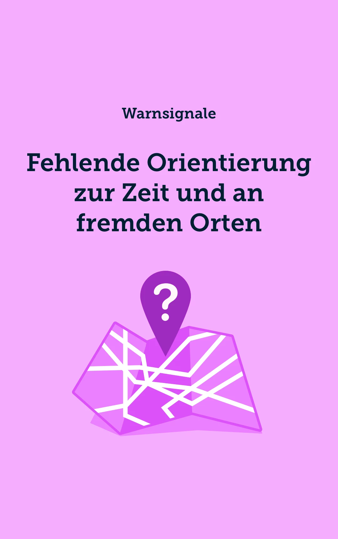 Orientierungslosigkeit in vertrauter Umgebung
